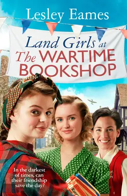 Landmädchen in der Buchhandlung zu Kriegszeiten - Land Girls at the Wartime Bookshop