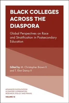Black Colleges Across the Diaspora: Globale Perspektiven auf Rasse und Stratifikation in der postsekundären Bildung - Black Colleges Across the Diaspora: Global Perspectives on Race and Stratification in Postsecondary Education
