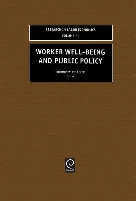Wohlbefinden der Arbeitnehmer und öffentliche Politik - Worker Well-Being and Public Policy