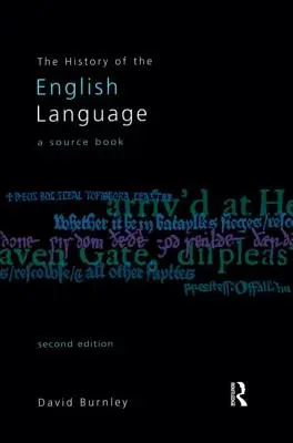Die Geschichte der englischen Sprache: Ein Quellenbuch - The History of the English Language: A Sourcebook
