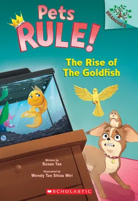 Der Aufstieg der Goldfische: Ein Buch über Zweige (Pets Rule! #4) - The Rise of the Goldfish: A Branches Book (Pets Rule! #4)