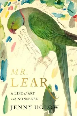 Mr. Lear: Ein Leben voller Kunst und Nonsens - Mr. Lear: A Life of Art and Nonsense