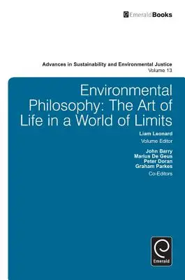 Umweltphilosophie: Die Kunst des Lebens in einer Welt der Grenzen - Environmental Philosophy: The Art of Life in a World of Limits
