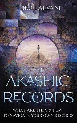 Die Akasha-Aufzeichnungen: Was sind sie und wie man durch seine eigenen Aufzeichnungen navigiert - The Akashic Records: What Are They & How to Navigate Your Own Records