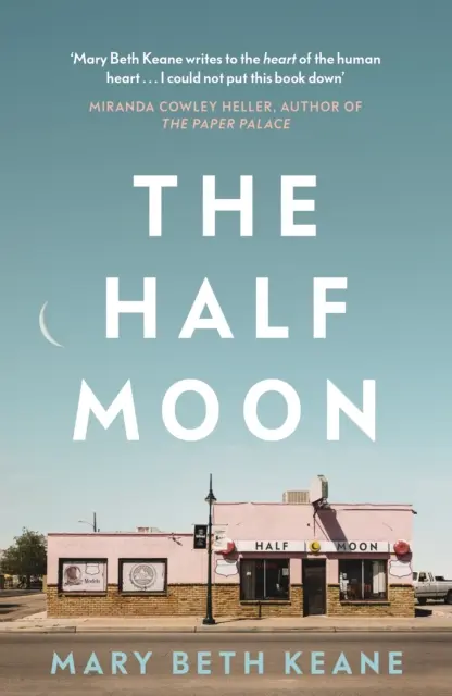 Half Moon - Der fesselnde neue Roman der New York Times-Bestsellerautorin von „Ask Again, Yes“. - Half Moon - The compelling new novel from the New York Times bestselling author of Ask Again, Yes