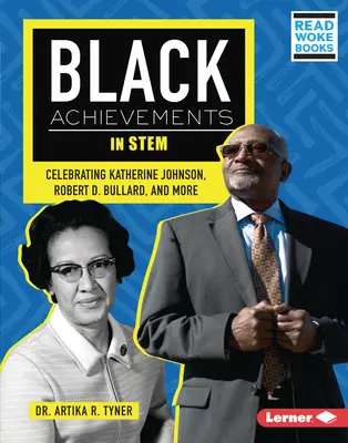 Schwarze Errungenschaften in der Stem: Katherine Johnson, Robert D. Bullard und andere werden gefeiert - Black Achievements in Stem: Celebrating Katherine Johnson, Robert D. Bullard, and More