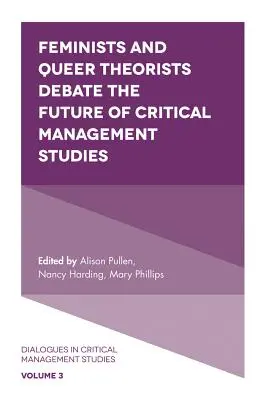 Feministinnen und Queer-Theoretikerinnen debattieren über die Zukunft der kritischen Managementstudien - Feminists and Queer Theorists Debate the Future of Critical Management Studies