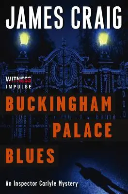 Buckingham Palace Blues: Ein Inspektor Carlyle-Krimi - Buckingham Palace Blues: An Inspector Carlyle Mystery