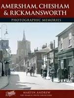 Amersham, Chesham und Rickmansworth - Fotografische Erinnerungen - Amersham, Chesham and Rickmansworth - Photographic Memories