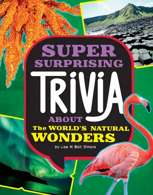 Superüberraschende Trivia über die Naturwunder der Welt - Super Surprising Trivia about the World's Natural Wonders