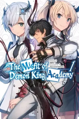 Der Außenseiter der Dämonenkönig-Akademie, Bd. 1 (Light Novel): Band 1 - The Misfit of Demon King Academy, Vol. 1 (Light Novel): Volume 1