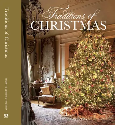 Weihnachtliche Traditionen: Von den Redakteuren des Victoria Magazine - Traditions of Christmas: From the Editors of Victoria Magazine