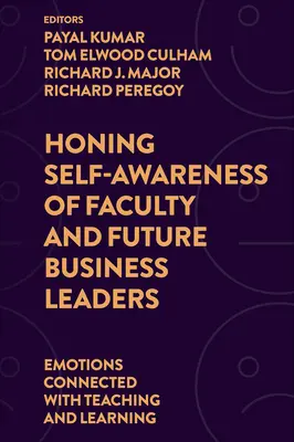 Förderung des Selbstbewusstseins von Lehrkräften und künftigen Führungskräften in der Wirtschaft: Emotionen im Zusammenhang mit Lehren und Lernen - Honing Self-Awareness of Faculty and Future Business Leaders: Emotions Connected with Teaching and Learning