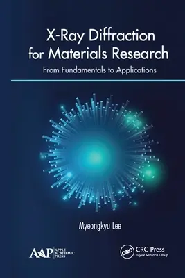 Röntgenbeugung für die Materialforschung: Von den Grundlagen zu den Anwendungen - X-Ray Diffraction for Materials Research: From Fundamentals to Applications