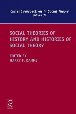 Sozialtheorien der Geschichte und Geschichten der Sozialtheorie - Social Theories of History and Histories of Social Theory