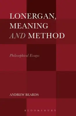 Lonergan, Sinn und Methode: Philosophische Aufsätze - Lonergan, Meaning and Method: Philosophical Essays