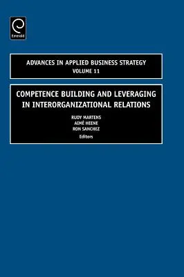 Kompetenzaufbau und Hebelwirkung in interorganisatorischen Beziehungen - Competence Building and Leveraging in Interorganizational Relations