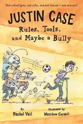 Fall Justin: Regeln, Werkzeuge und vielleicht ein Tyrann - Justin Case: Rules, Tools, and Maybe a Bully