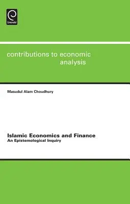 Islamische Wirtschaft und Finanzen: Eine erkenntnistheoretische Untersuchung - Islamic Economics and Finance: An Epistemological Inquiry