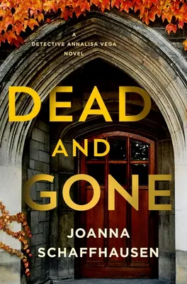 Tot und weg: Ein Kriminalroman von Annalisa Vega - Dead and Gone: A Detective Annalisa Vega Novel