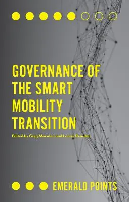 Steuerung des Übergangs zur intelligenten Mobilität - Governance of the Smart Mobility Transition