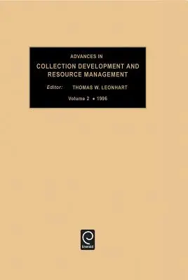 Fortschritte bei der Sammlungsentwicklung und Ressourcenverwaltung, Band 2 - Advances in Collection Development and Resource Management, Volume 2