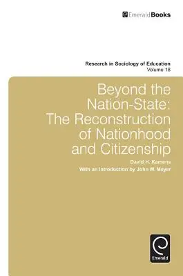 Jenseits des Nationalstaates: Die Rekonstruktion von Nationalität und Staatsbürgerschaft - Beyond the Nation-State: The Reconstruction of Nationhood and Citizenship