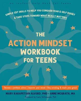 Das Action Mindset Workbook für Teenager: Einfache CBT-Fähigkeiten, die dir helfen, Angst und Selbstzweifel zu überwinden und Schritte in Richtung dessen zu unternehmen, was wirklich wichtig ist - The Action Mindset Workbook for Teens: Simple CBT Skills to Help You Conquer Fear and Self-Doubt and Take Steps Toward What Really Matters