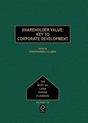 Shareholder Value: Der Schlüssel zur Unternehmensentwicklung - Shareholder Value: Key to Corporate Development