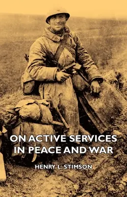 Aktive Dienste in Krieg und Frieden - On Active Services in Peace and War