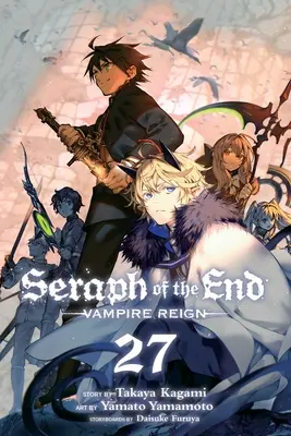 Seraph des Endes, Bd. 27: Vampirherrschaft - Seraph of the End, Vol. 27: Vampire Reign