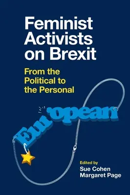 Feministische Aktivistinnen über den Brexit: Vom Politischen zum Persönlichen - Feminist Activists on Brexit: From the Political to the Personal
