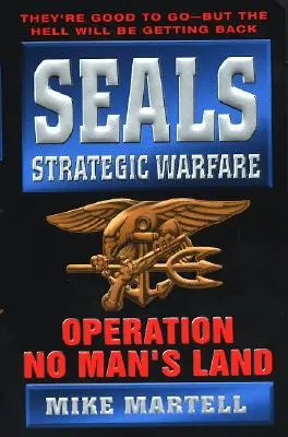 Strategische Kriegsführung der Seals: Operation No Man's Land - Seals Strategic Warfare: Operation No Man's Land