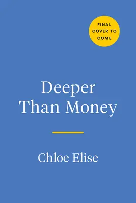 Tiefer als Geld: Geldscham ablegen, Reichtum aufbauen und sich selbstbewusst fühlen AF - Deeper Than Money: Ditch Money Shame, Build Wealth, and Feel Confident AF