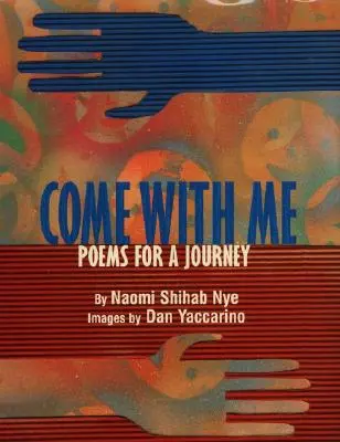 Komm mit mir: Gedichte für eine Reise - Come with Me: Poems for a Journey