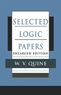 Ausgewählte logische Abhandlungen: Erweiterte Ausgabe - Selected Logic Papers: Enlarged Edition