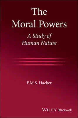 Die moralischen Mächte: Eine Studie über die menschliche Natur - The Moral Powers: A Study of Human Nature