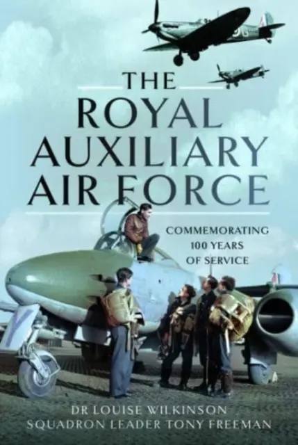 Die Royal Auxiliary Air Force: Zum Gedenken an 100 Jahre Dienst - The Royal Auxiliary Air Force: Commemorating 100 Years of Service