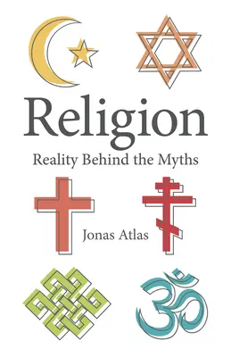 Religion: Die Realität hinter den Mythen - Religion: Reality Behind the Myths