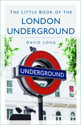 Das kleine Buch der Londoner U-Bahn - The Little Book of the London Underground