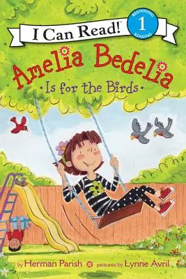 Amelia Bedelia ist für die Vögel - Amelia Bedelia Is for the Birds