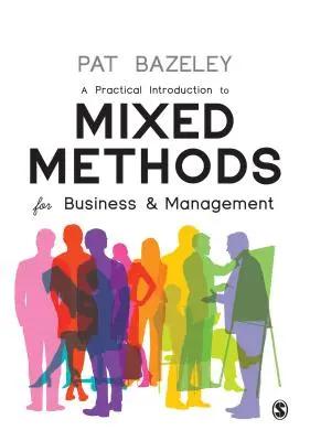 Eine praktische Einführung in gemischte Methoden für Wirtschaft und Management - A Practical Introduction to Mixed Methods for Business and Management