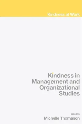 Freundlichkeit in Management und Organisationsstudien - Kindness in Management and Organizational Studies