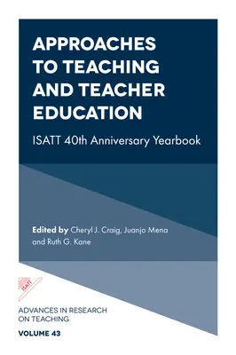 Ansätze für den Unterricht und die Lehrerausbildung: Isatt 40th Anniversary Yearbook - Approaches to Teaching and Teacher Education: Isatt 40th Anniversary Yearbook