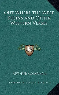 Dort, wo der Westen beginnt und andere westliche Verse - Out Where the West Begins and Other Western Verses