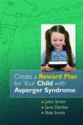 Erstellen Sie einen Belohnungsplan für Ihr Kind mit Asperger-Syndrom - Create a Reward Plan for Your Child with Asperger Syndrome