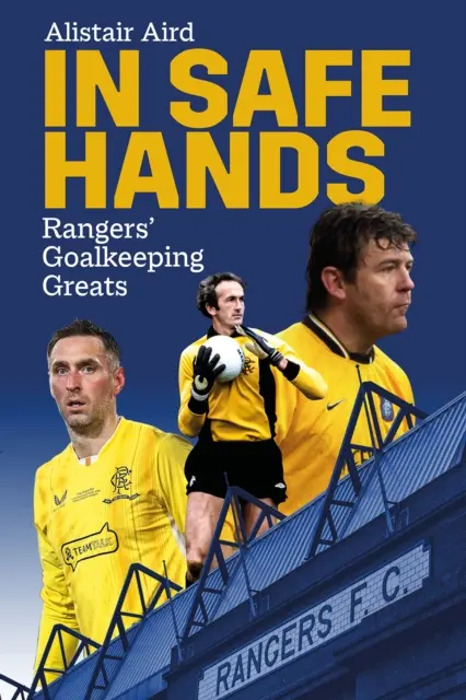 In sicheren Händen: Rangers' Torhüter-Größen - In Safe Hands: Rangers' Goalkeeping Greats