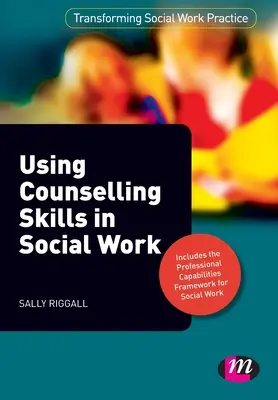 Beratungskompetenz in der Sozialen Arbeit - Using Counselling Skills in Social Work