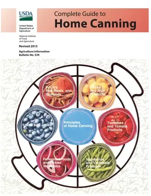 Vollständiger Leitfaden für das Einmachen zu Hause (Farbe) - Complete Guide to Home Canning (Color)