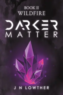 Dunklere Materie Buch II - Wildfeuer - Darker Matter Book II - Wildfire